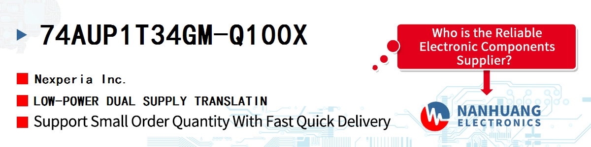74AUP1T34GM-Q100X Nexperia LOW-POWER DUAL SUPPLY TRANSLATIN